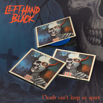 LEFT HAND BLACK Left Hand Black 3: Death Can’t Keep us Apart DIGIPAK , PRE-ORDER [CD]